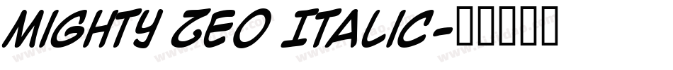 Mighty Zeo Italic字体转换